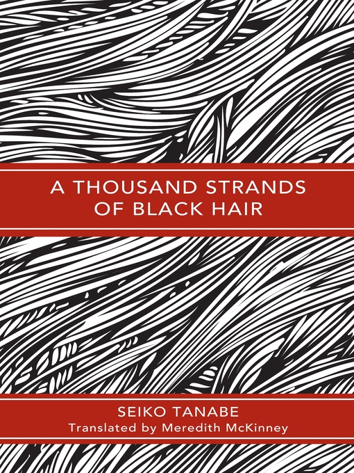 Title details for A Thousand Strands of Black Hair by Seiko Tanabe - Available